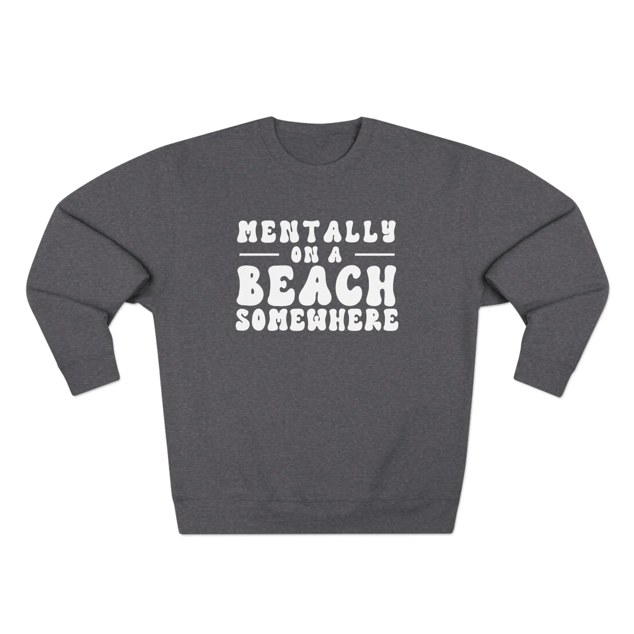 Relaxed Beach Vibes Unisex Crewneck Sweatshirt - "Mentally on a Beach Somewhere"